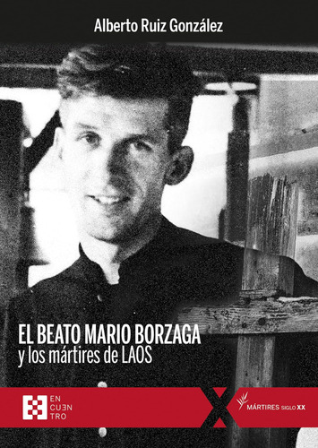 El Beato Mario Borzaga Y Los Mártires De Laos: 127 (100xuno)