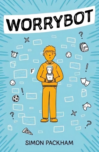 Worrybot - Simon Packham, De Packham, Simon. Editorial Uclan Publishing, Tapa Blanda En Inglés, 2023