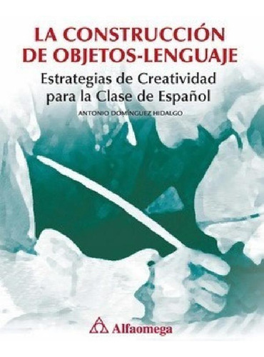 Libro - Libro Técnico La Construcción De Objetos Lenguaje