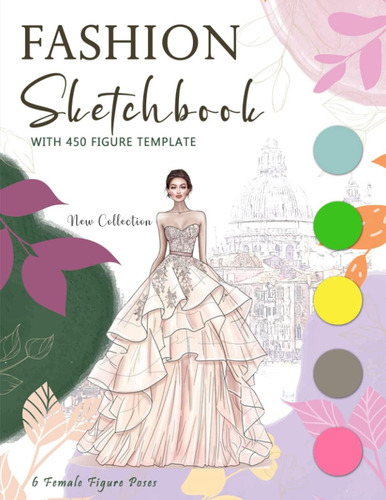 Libro: Cuaderno De Bocetos De Moda Con Plantilla De Figuras: