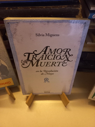 Amor Traición Y Muerte - Silvia Miguens