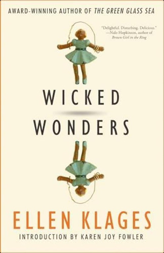 Wicked Wonders, De Klages, Ellen. Editorial Tachyon Publications, Tapa Blanda En Inglés
