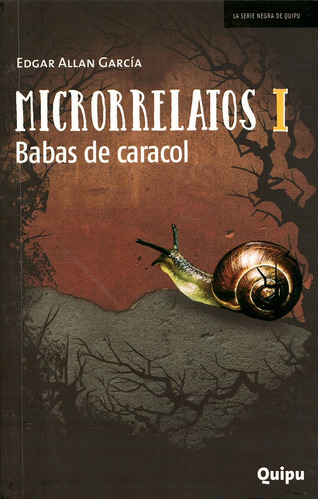 Microrrelatos I. Babas De Caracol.. - Edgar Allan García