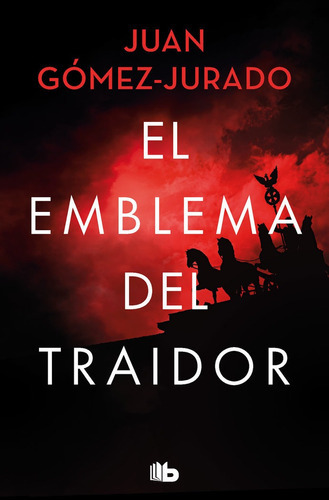 Imagen 1 de 1 de El Emblema Del Traidor, De Gómez-jurado, Juan. Editorial B De Bolsillo, Tapa Blanda En Español