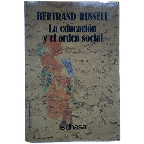 La Educación Y El Orden Social - Bertrand Russell - Usado 