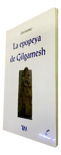 La Epopeya De Gilgamesh., De Anónimo. Grupo Editorial Tomo En Español