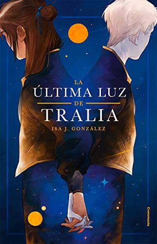 La Ultima Luz De Tralia - Gonzalez Isa J 