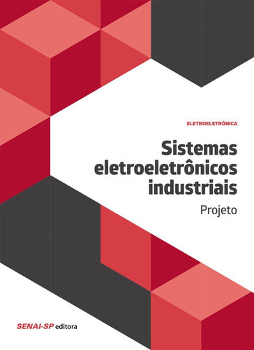Sistemas Eletroeletrônicos Industriais: Projeto, De Senai-sp. Editora Senai, Capa Mole Em Português