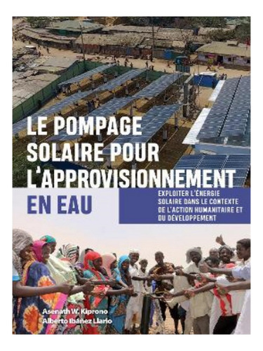 Le Pompage Solaire Pour Lapprovisionnement En Eau - A. Eb02