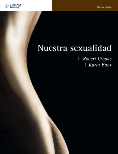 Nuestra Sexualidad. 10.° Ed. Robert Crooks Karla Baur Nuevo