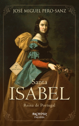 Libro - Santa Isabel. Reina De Portugal