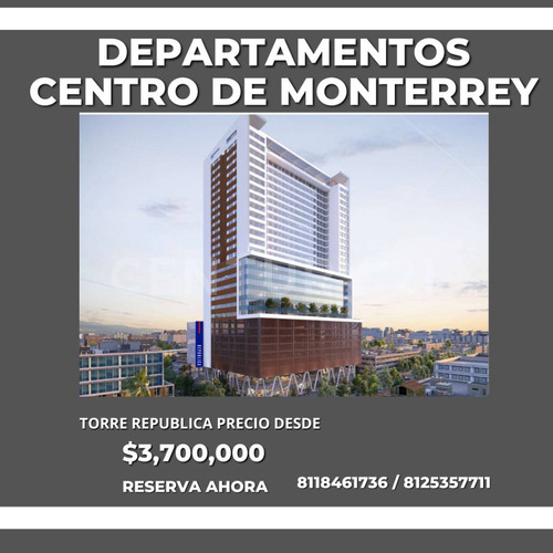 Venta Departamentos Monterrey, Torre Republica