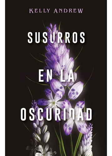 Susurros En La Oscuridad, De Kelly Andrew., Vol. 1.0. Editorial Umbriel, Tapa Blanda En Español, 2023