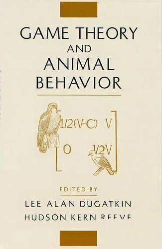 Game Theory And Animal Behavior, De Lee Alan Dugatkin. Editorial Oxford University Press Inc, Tapa Blanda En Inglés