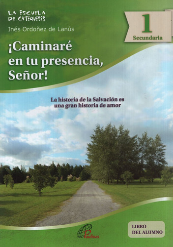 La Escuela De Catequesis I Caminare En Tu Presnecia Señor! (