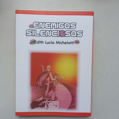 Enemigos Silenciosos Michelotti, Edith Lucia Laborde Editor