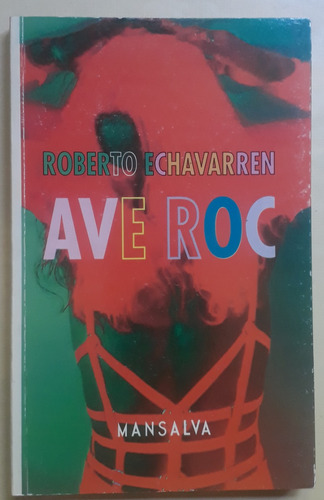 Ave Roc - Roberto Echavarren - Mansalva