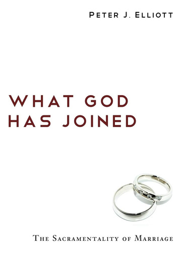 Libro: What God Has Joined: The Sacramentality Of Marriage