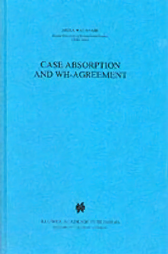 Case Absorption And Wh-agreement, De Akira Watanabe. Editorial Springer, Tapa Dura En Inglés
