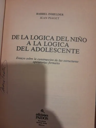 De La Logica Del Niño A La Logica Del Adolescente B Inhelder (Usado)