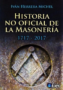 Historia No Oficial De Masoneria 1717 2017 Kier Libro Nuevo