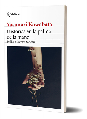 Historias En La Palma De La Mano (ne) -kawabata -seix Barral