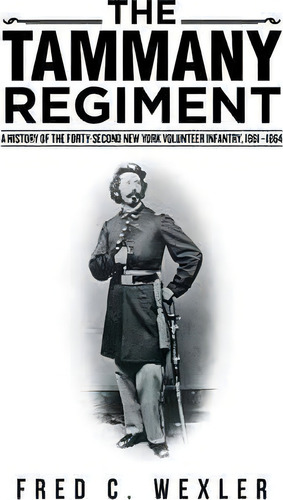 The Tammany Regiment, De Fred C Wexler. Editorial Iuniverse, Tapa Dura En Inglés