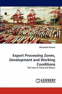 Libro Export Processing Zones, Development And Working Co...