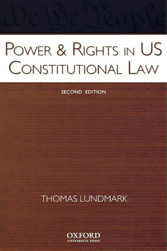 Power & Rights In Us Constitutional Law, De Thomas Lundmark. Editorial Oxford University Press Inc, Tapa Blanda En Inglés
