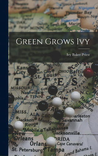 Green Grows Ivy, De Priest, Ivy Baker 1905-. Editorial Hassell Street Pr, Tapa Dura En Inglés
