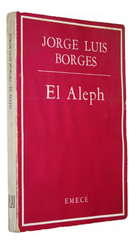 Jorge Luis Borges - El Aleph - Emece - Muy Bueno