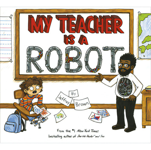 My Teacher Is A Robot, De Brown, Jeffrey. Editorial Random House, Tapa Blanda En Inglés