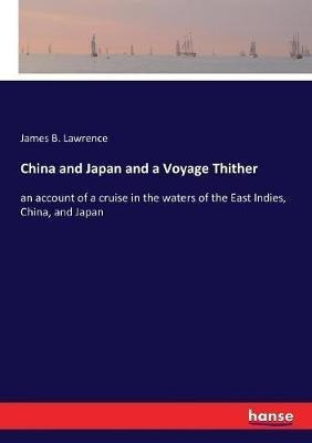 Libro China And Japan And A Voyage Thither : An Account O...