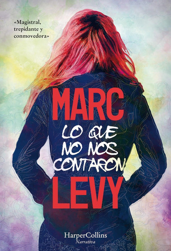 Lo Que No Nos Contaron Marc Levy Harpercollins