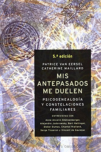 Libro Mis Antepasados Me Duelen Psicogenealogia Y Constelaci