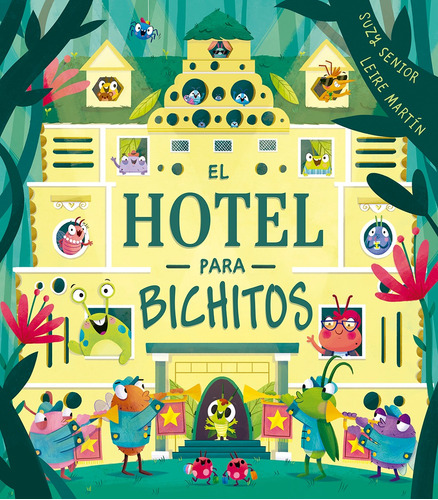 EL HOTEL PARA BICHITOS, de Senior, Suzy. Editorial PICARONA-OBELISCO, tapa dura en español, 2022