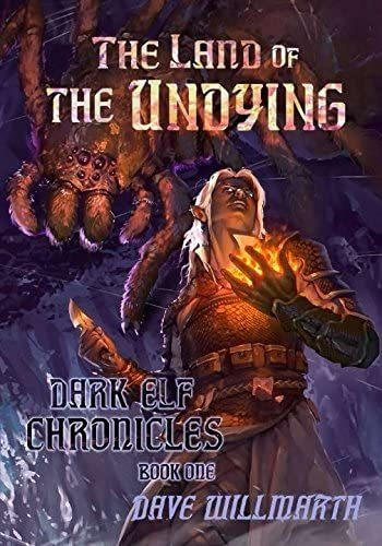 Libro: The Land Of The Undying: Dark Elf Chronicles Book One