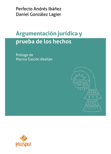 Libro Argumentación Jurídica Y Prueba De Los Hechos