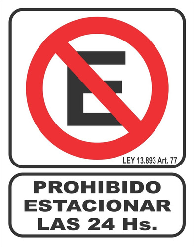 Cartel Prohibido Estacionar Las 24 Hs 22x28 Cm Alto Impacto