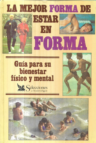 La Mejor Forma De Estar En Forma / Bienestar / Reader Digest