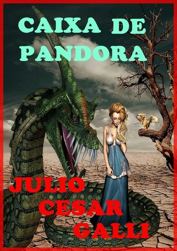 Caixa De Pandora, De Julio Cesar Galli. Série Não Aplicável, Vol. 1. Editora Clube De Autores, Capa Mole, Edição 1 Em Português, 2021