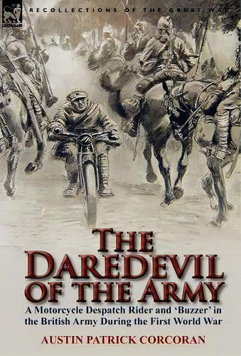 The Daredevil Of The Army, De Austin Patrick Corcoran. Editorial Leonaur Ltd, Tapa Dura En Inglés