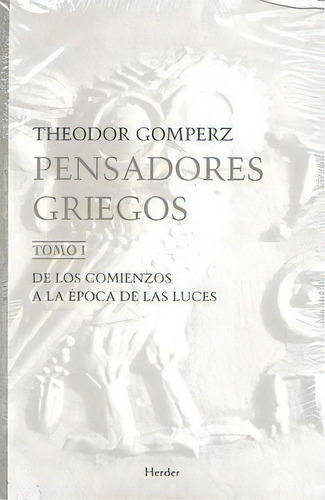 Pensadores Griegos, De Gomperz, Theodor. Herder Editorial, Tapa Blanda En Español