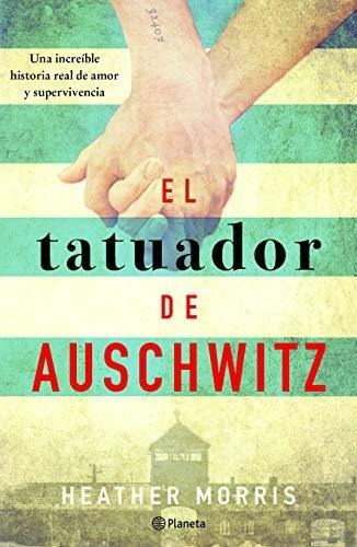 El Tatuador De Auschwitz - Morris, Heather, De Morris, Heat. Editorial Pla Publishing En Español