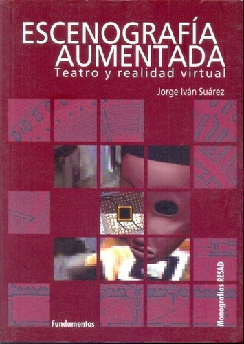 Escenografía Aumentada, Jorge Ivan Suarez, Fundamentos