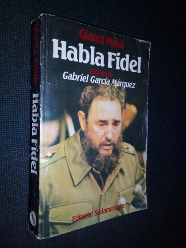 Habla Fidel Gianni Mina Prologo De Gabriel Garcia Marquez