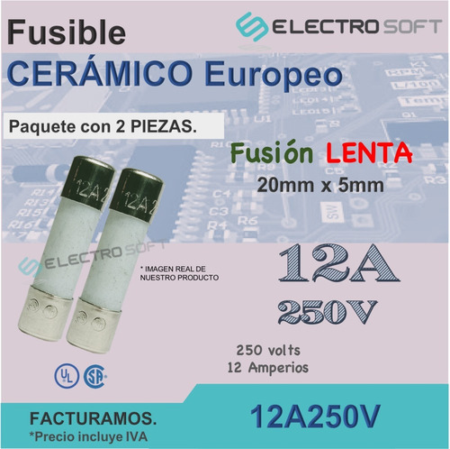 Fusible Cerámico Europeo 12a 250v Fusión Lenta / Slow Blow