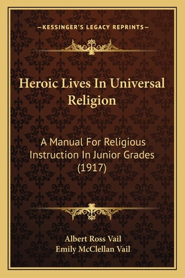 Libro Heroic Lives In Universal Religion: A Manual For Re...