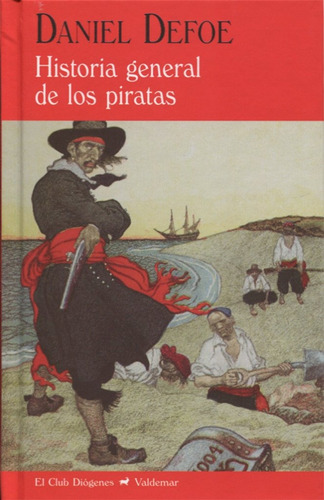 Daniel Defoe Historia general de los piratas Editorial Valdemar