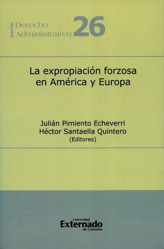 Libro Expropiación Forzosa En América Latina Y Europa, La